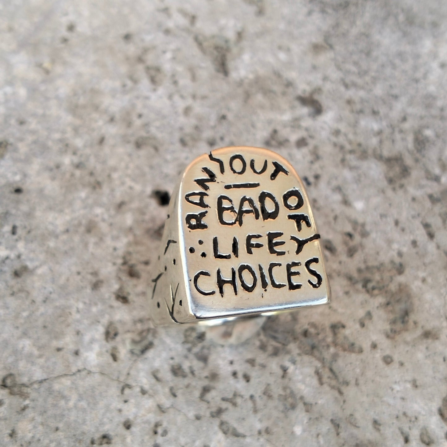 Ready to ship ring - Ran Out Of Bad Life Choices ring